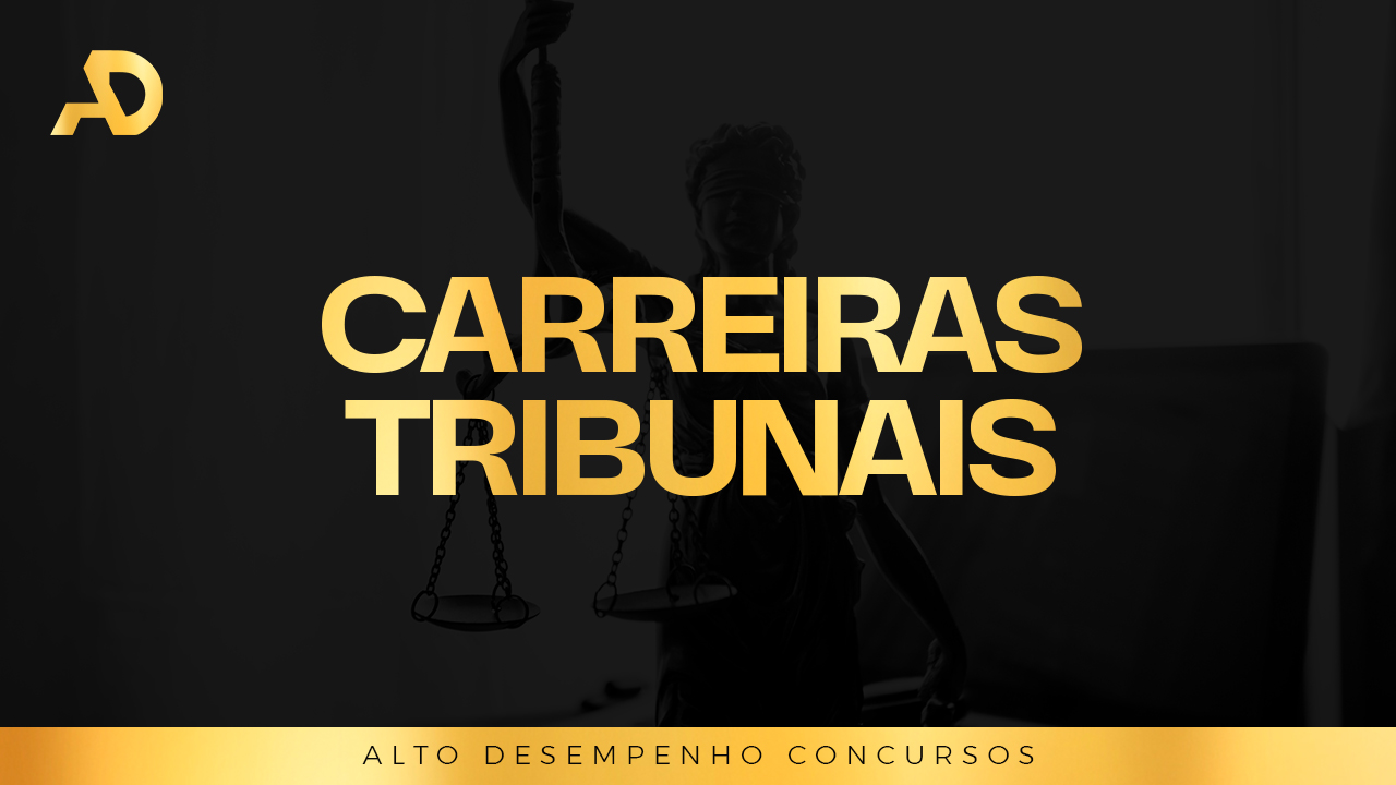 CONSULTORIA: CARREIRAS TRIBUNAIS AJAA